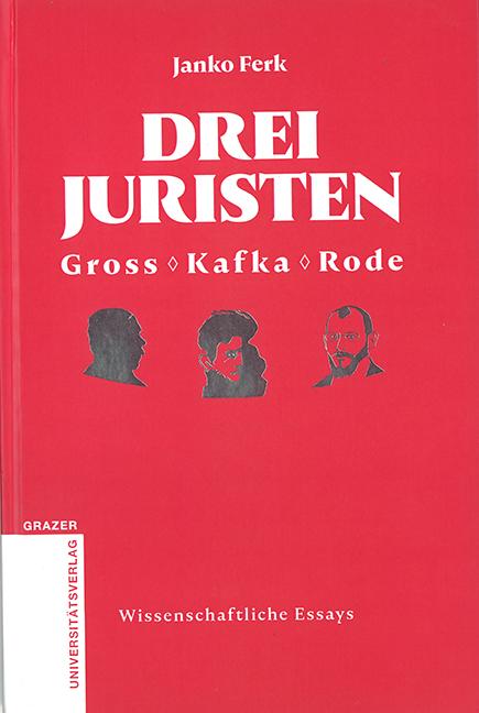 Drei Juristen - Gross - Kafka - Rode