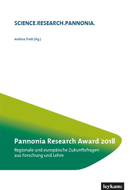 Pannonia Research Award 2018 – Regionale und europäische Zukunftsfragen aus Forschung und Lehre