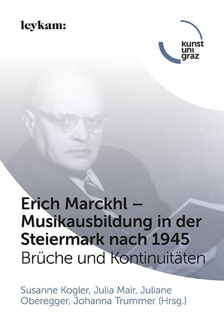 Erich Marckhl - Musikausbildung in der Steiermark nach 1945