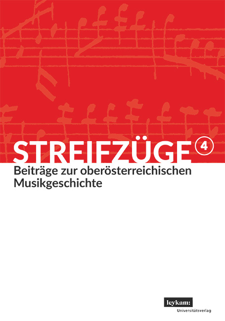 Streifzüge 4 - Beiträge zur oberösterreichischen Musikgeschichte
