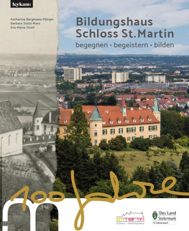 Bildungshaus Schloss St. Martin - 100 Jahre - begegnen - begeistern - bilden