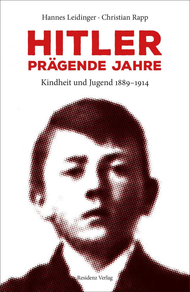 Hitler - Prägende Jahre. Kindheit und Jugend 1889-1914