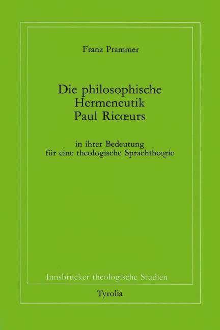 Die philosophische Hermeneutik Paul Ricoeurs in ihrer Bedeutung für eine theologische Sprachtheorie