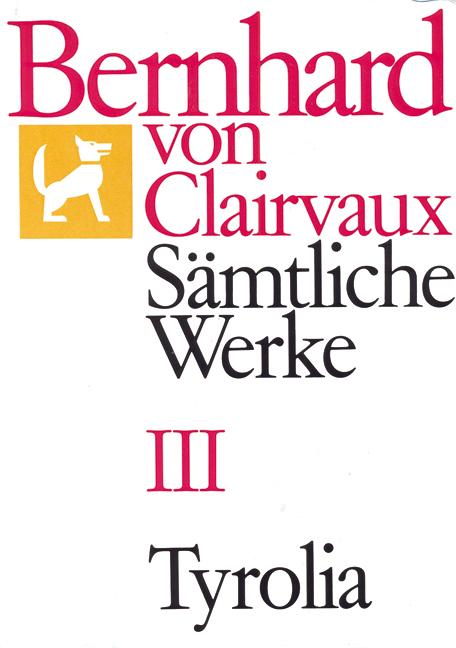 Bernhard von Clairvaux. Sämtliche Werke / Bernhard von Clairvaux. Sämtliche Werke, Bd. III