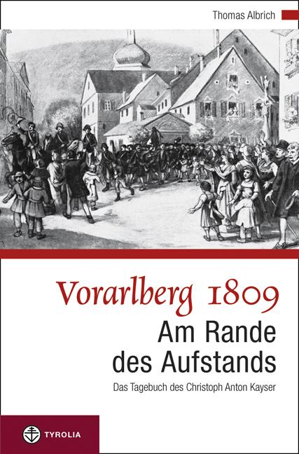 Vorarlberg 1809. Am Rande des Aufstandes