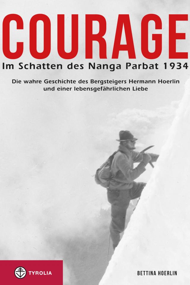 Courage. Im Schatten des Nanga Parbat 1934