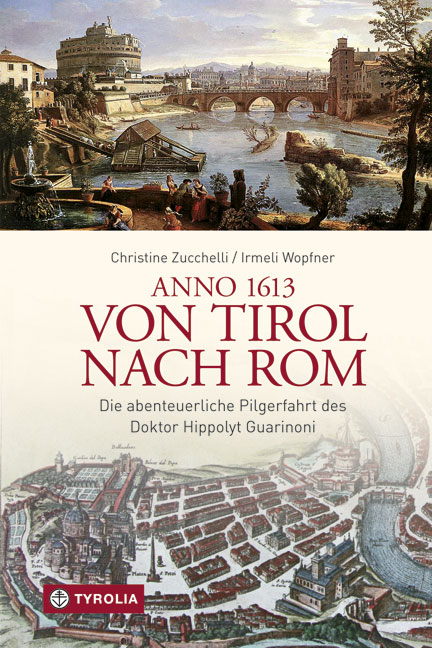 Anno 1613 von Tirol nach Rom