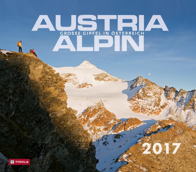 Austria alpin - Große Gipfel in Österreich 2017