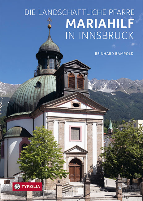 Die Landschaftliche Pfarre Mariahilf in Innsbruck