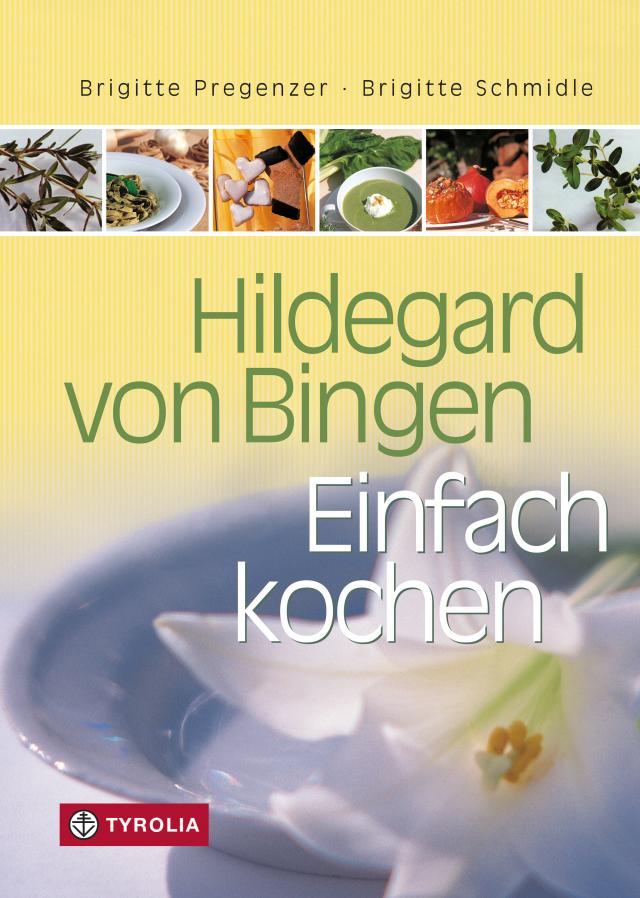 Hildegard von Bingen – Einfach Kochen