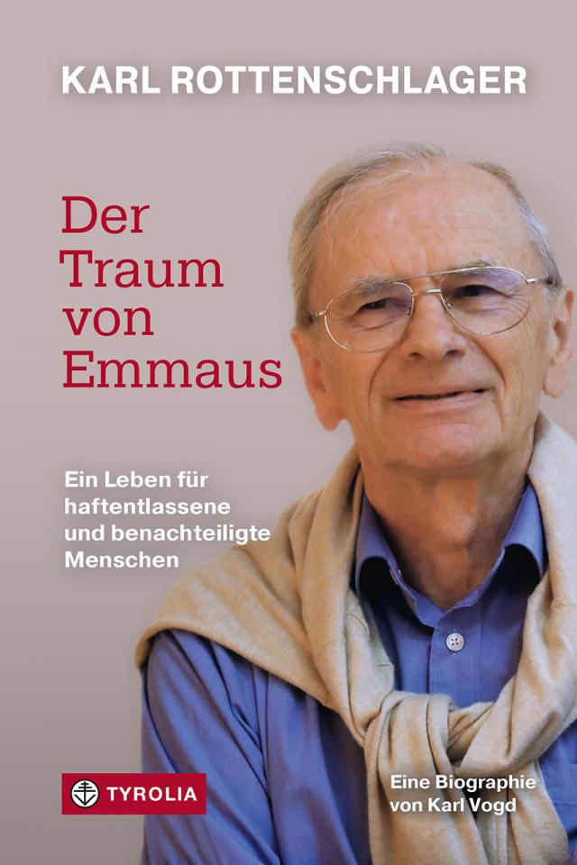Karl Rottenschlager – Der Traum von Emmaus