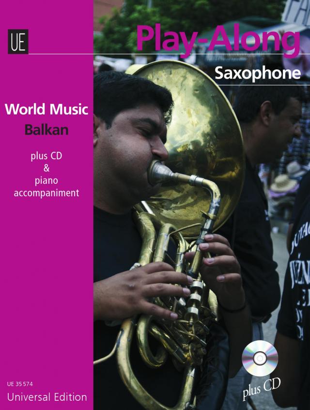 Balkan - PLAY ALONG Saxophone für Alt- oder Tenor-Saxophon mit CD oder Klavierbegleitung