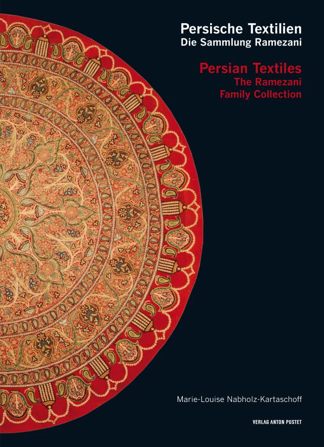 Persische Textilien. Die Sammlung Ramezani