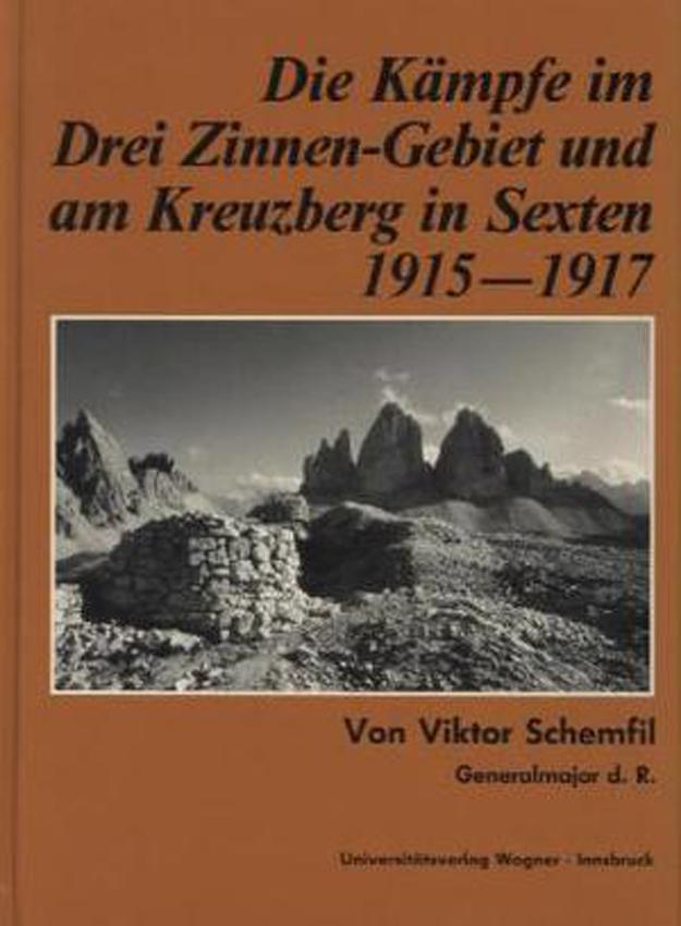 Die Kämpfe im Drei-Zinnen-Gebiet und am Kreuzberg in Sexten 1915-1917