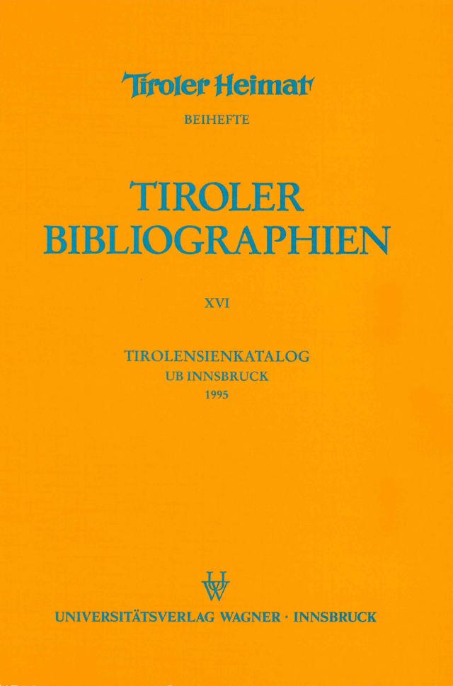 Tirolensienkatalog. Zuwachsverzeichnis der UB Innsbruck für das Jahr 1995