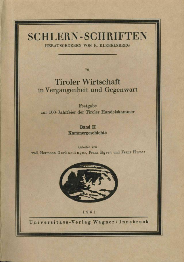 Tiroler Wirtschaft in Vergangenheit und Gegenwart. Band 2: Kammergeschichte