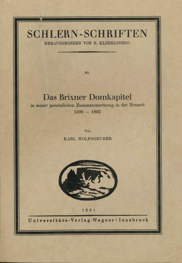 Das Brixner Domkapitel in seiner persönlichen Zusammensetzung in der Neuzeit 1500-1803