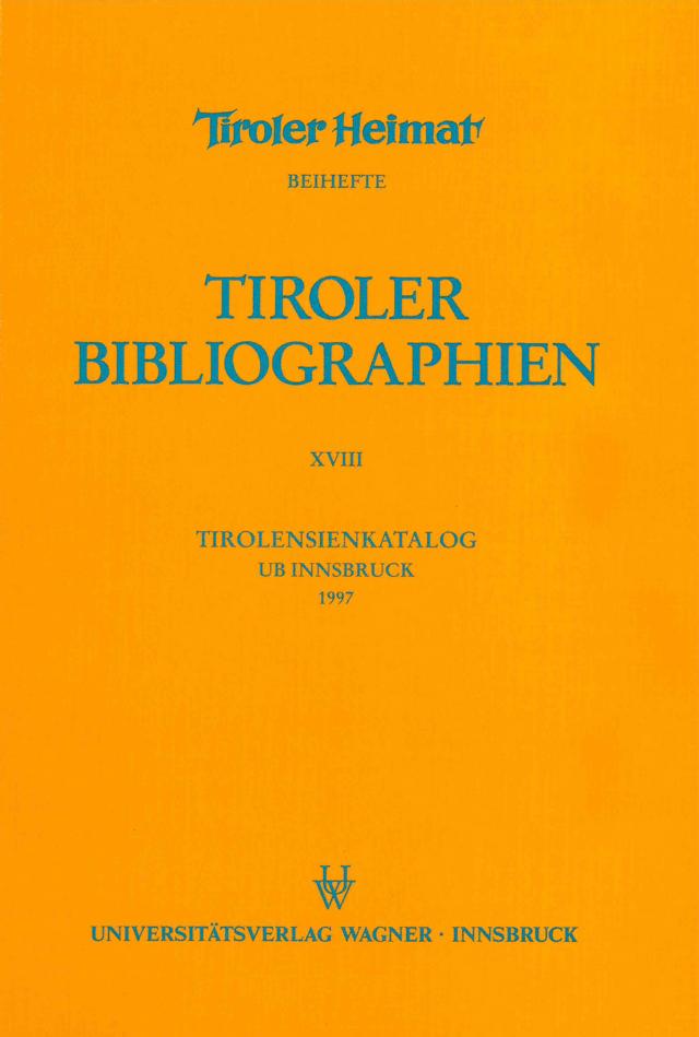 Tirolensienkatalog. Zuwachsverzeichnis der UB Innsbruck für das Jahr 1997