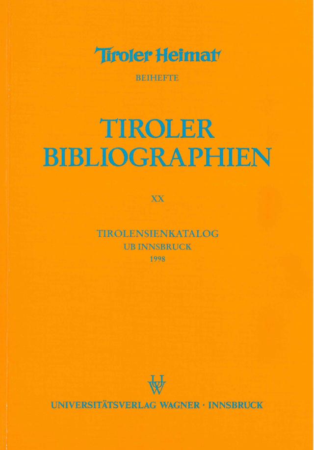 Tirolensienkatalog. Zuwachsverzeichnis der UB Innsbruck für das Jahr 1998