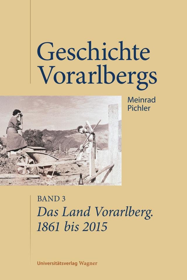 Das Land Vorarlberg 1861 bis 2015