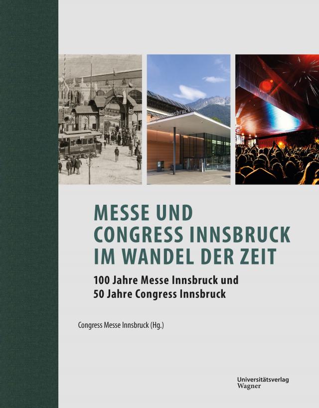 Messe und Congress Innsbruck im Wandel der Zeit