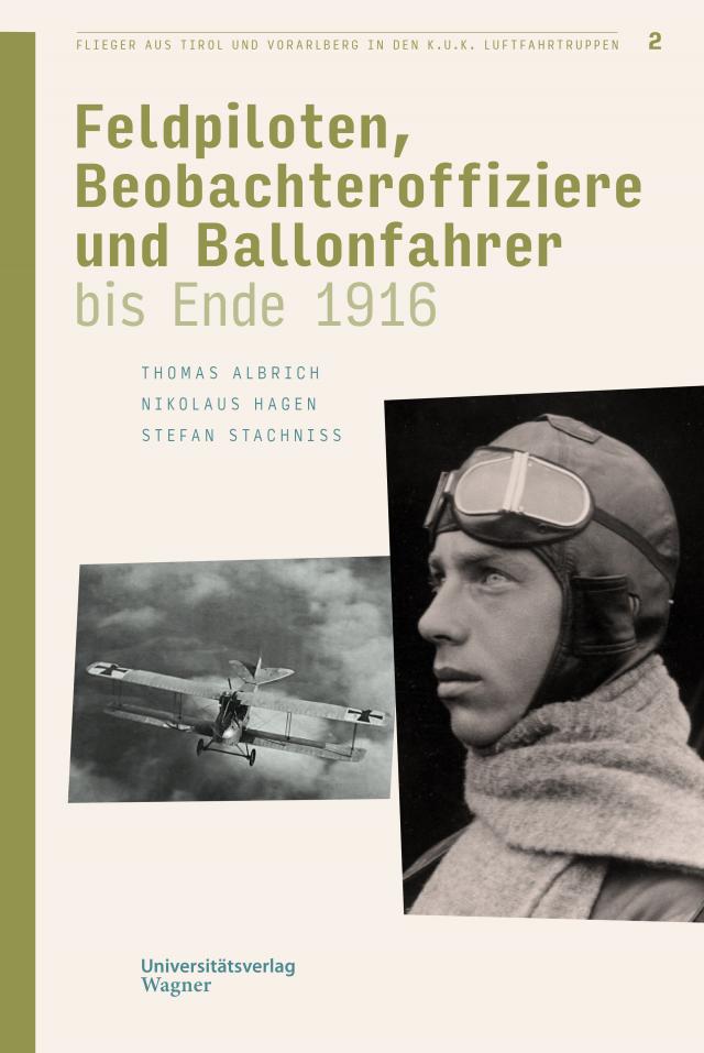 Flieger aus Tirol und Vorarlberg in den k.u.k. Luftfahrtruppen Bd. 2