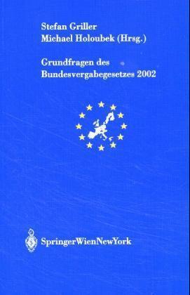 Grundfragen des Bundesvergabegesetzes 2002 (f. Österreich)