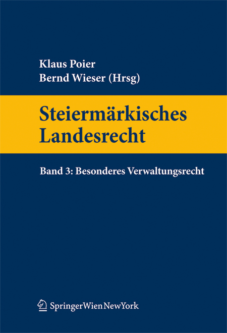 Steiermärkisches Landesrecht Band 3. Besonderes Verwaltungsrecht