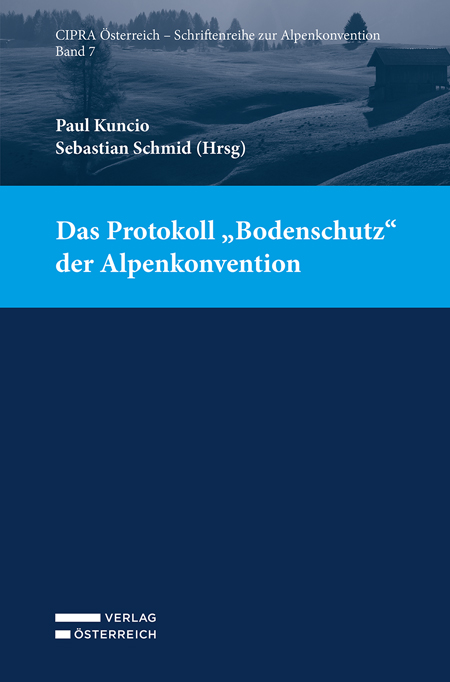 Das Protokoll „Bodenschutz“ der Alpenkonvention
