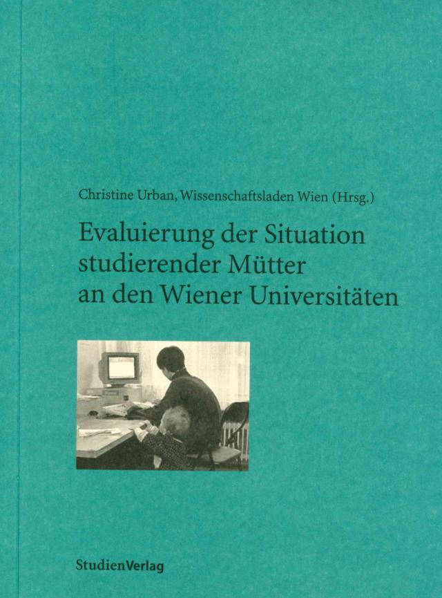 Evaluierung der Situation studierender Mütter an den Wiener Universitäten