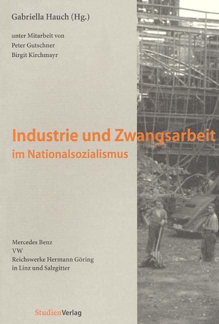 Industrie und Zwangsarbeit im Nationalsozialismus