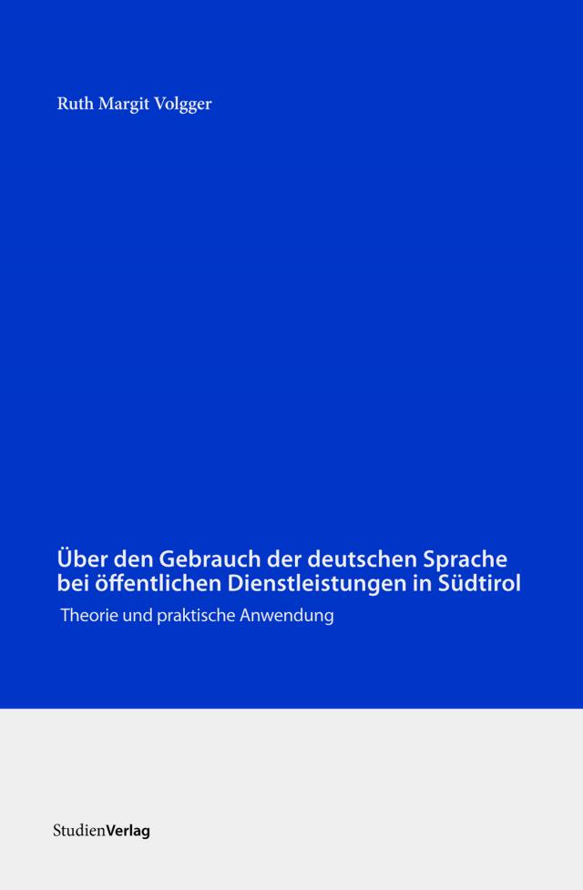 Über den Gebrauch der deutschen Sprache bei öffentlichen Dienstleistungen in Südtirol
