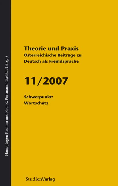Theorie und Praxis - Österreichische Beiträge zu Deutsch als Fremdsprache 11, 2007