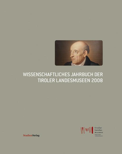 Wissenschaftliches Jahrbuch der Tiroler Landesmuseen 2008