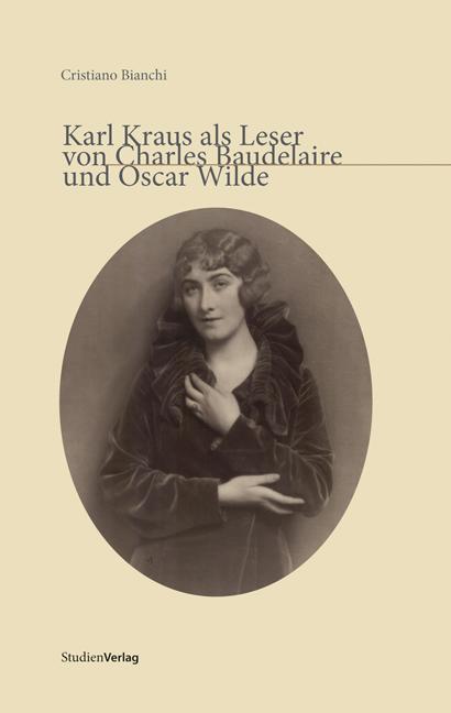 Karl Kraus als Leser von Charles Baudelaire und Oscar Wilde
