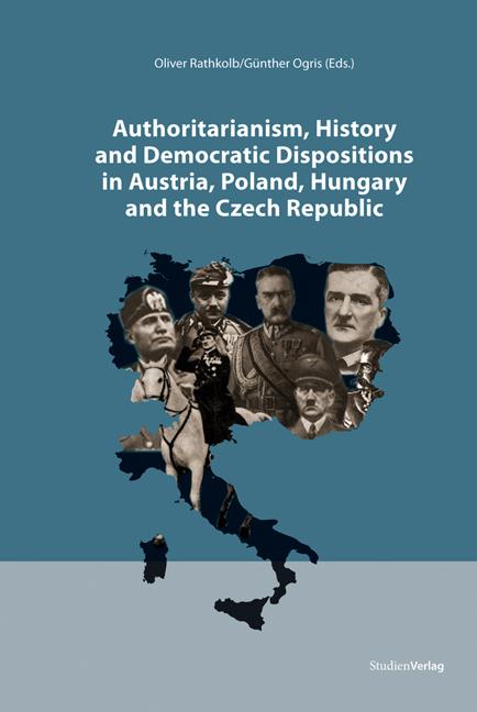 Authoritarianism, History and Democratic Dispositions in Austria, Poland, Hungary and the Czech Republic