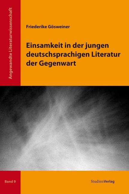 Einsamkeit in der jungen deutschsprachigen Literatur der Gegenwart