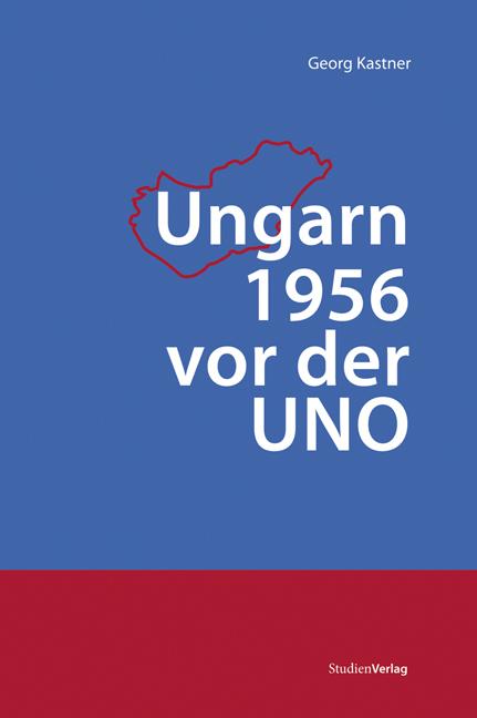 Ungarn 1956 vor der UNO