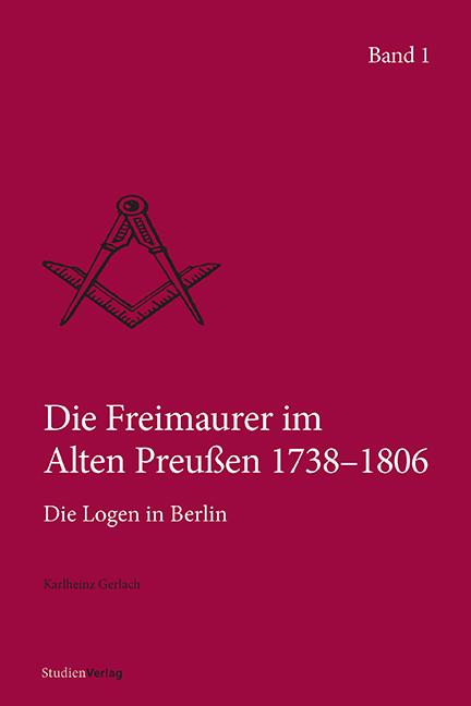 Die Freimaurer im Alten Preußen 1738–1806