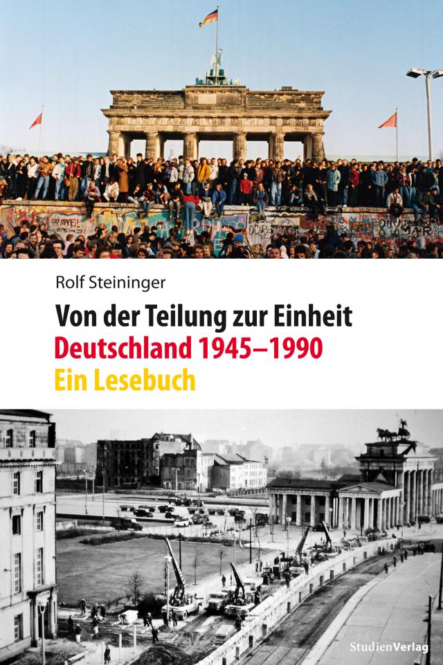 Von der Teilung zur Einheit. Deutschland 1945–1990
