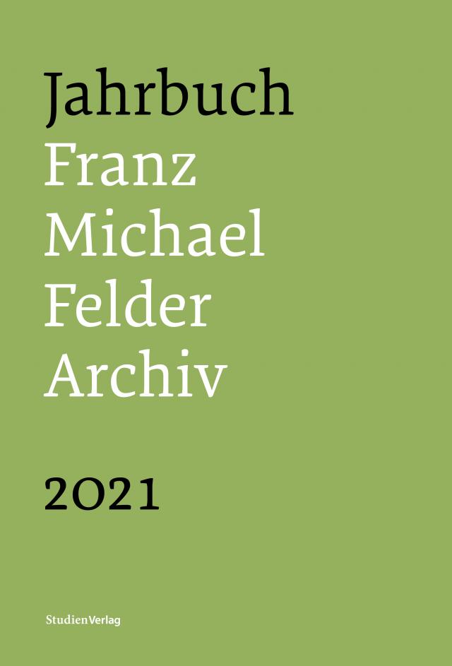 Jahrbuch Franz-Michael-Felder-Archiv 2021