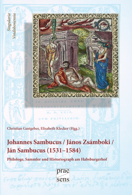 Iohannes Sambucus / János Zsámboki / Ján Sambucus (1531–1584)