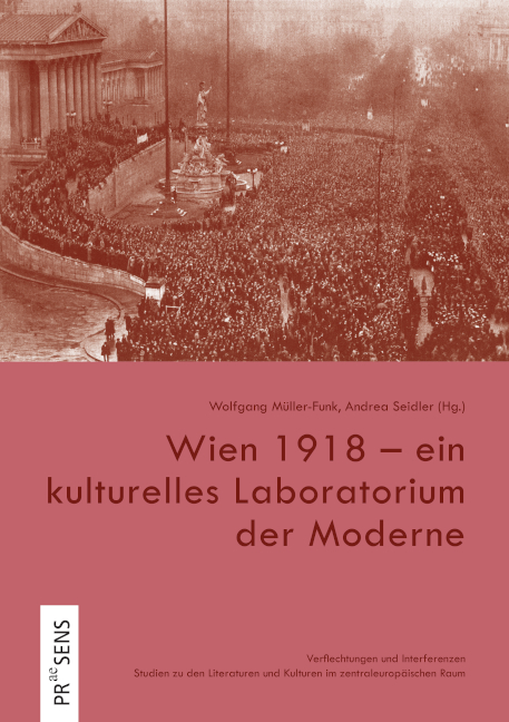 Wien 1918 – ein kulturelles Laboratorium der Moderne