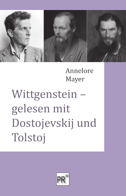 Wittgenstein - gelesen mit Dostojevskij und Tolstoj