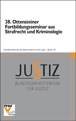 38. Ottensteiner Fortbildungsseminar aus Strafrecht und Kriminologie