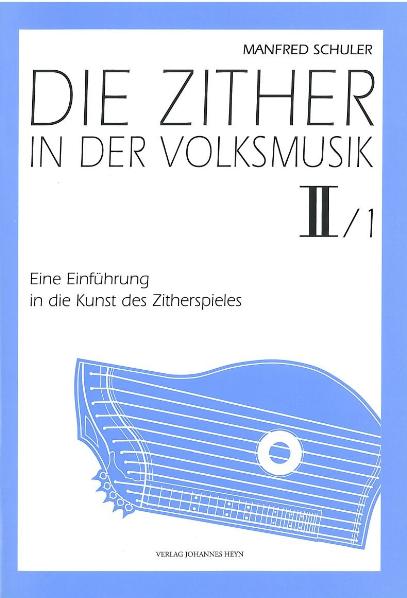 Die Zither in der Volksmusik II/Heft 1