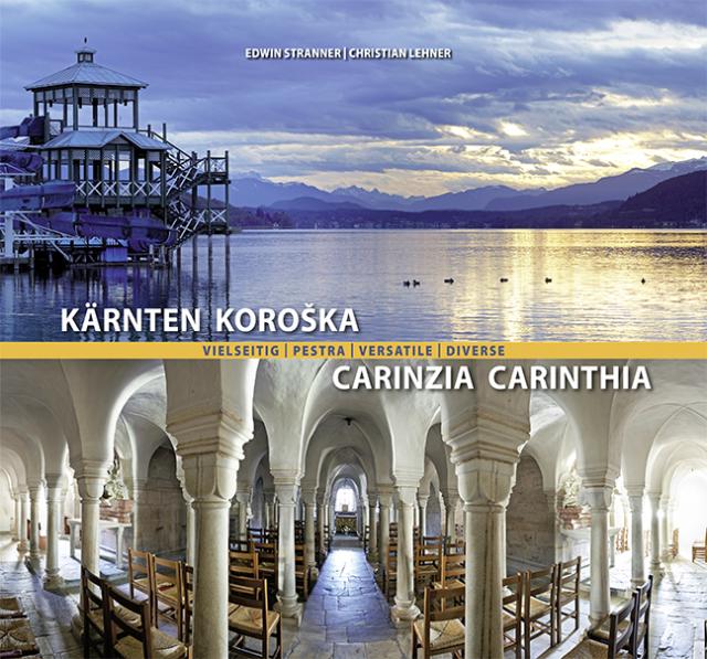 Kärnten vielseitig / Pestra Koroška / Carinzia versatile / Carinthia diverse