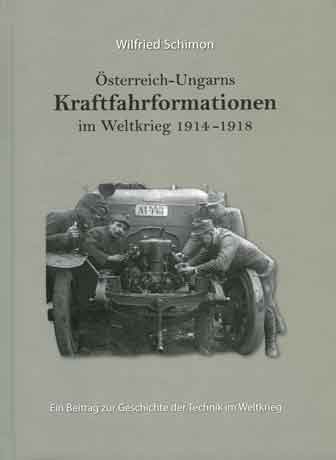 Österreich-Ungarns Kraftfahrformationen im Weltkrieg 1914-1918