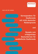Korrespondenz für Studierende mit nicht-deutscher Muttersprache und Rezepte zum erfolgreichen Deutschlernen für ausländische Studierende