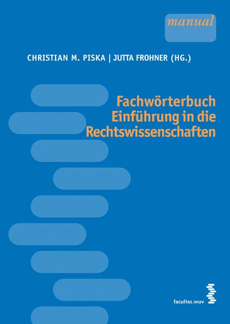 Fachwörterbuch Einführung in die Rechtswissenschaften. 1. Aufl. 2009